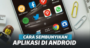 Cara Menyembunyikan Aplikasi Di Android