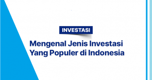 Investasi yang Populer di Indonesia