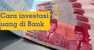 Cara Investasi Uang di Bank: Tips dan Trik untuk Sukses