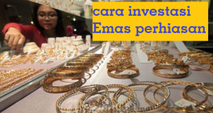 Tips dan Trik Investasi Emas Perhiasan