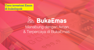 Cara Memilih Emas Investasi di Bukalapak