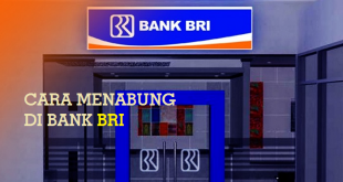 cara menabung di bank BRI Terbaru & Mudah