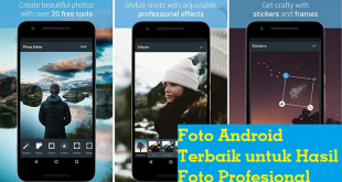 10 Aplikasi Edit Foto Android Terbaik untuk Hasil Foto Profesional