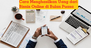 Cara Menghasilkan Uang dari Bisnis Online di Bulan Puasa