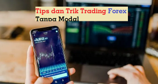 Tips dan Trik Trading Forex Tanpa Modal