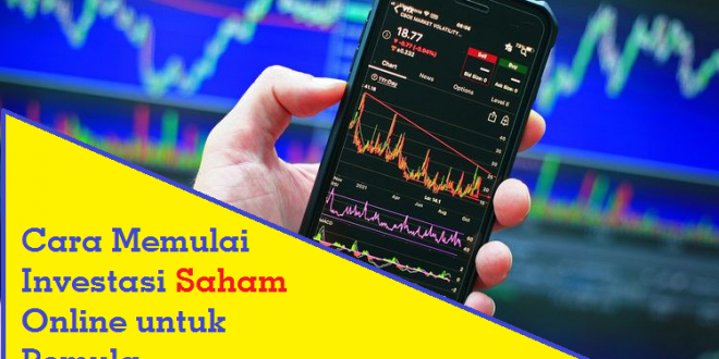 Cara Memulai Investasi Saham Online untuk Pemula