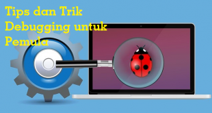 Tips dan Trik Debugging untuk Pemula