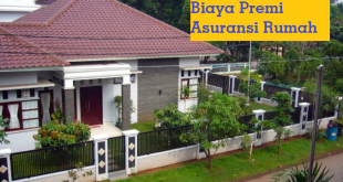 Bagaimana Cara Menghitung Biaya Premi Asuransi Rumah?