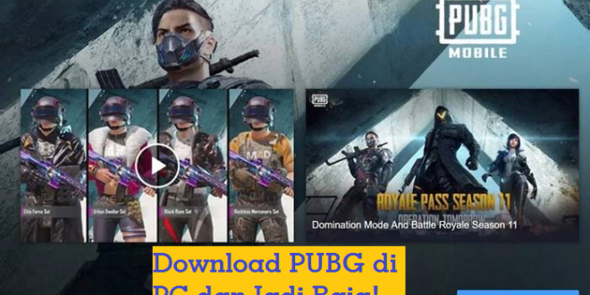 Cari Tahu Cara Download PUBG di PC dan Jadi Raja!