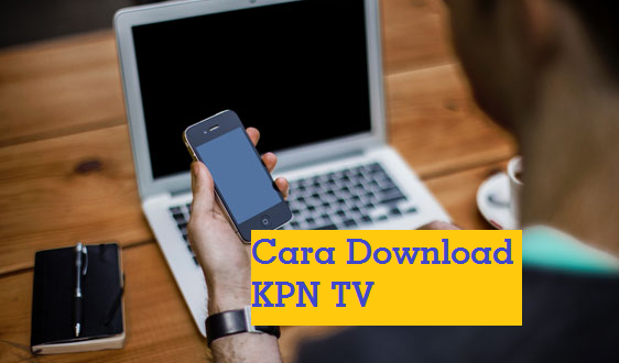 Cara Download KPN TV