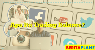 Apa Itu Trading Balance?