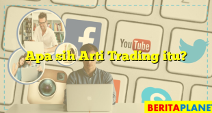 Apa sih Arti Trading itu?