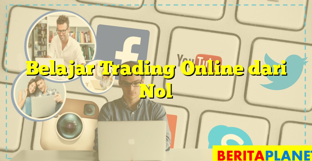 Belajar Trading Online dari Nol