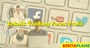 Teknik Trading Forex Profit