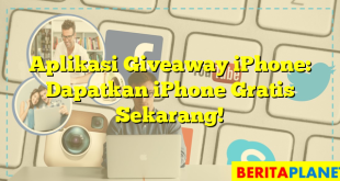 Aplikasi Giveaway iPhone: Dapatkan iPhone Gratis Sekarang!