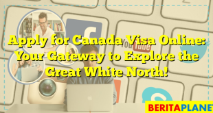 Apply for Canada Visa Online: Your Gateway to Explore the Great White North!