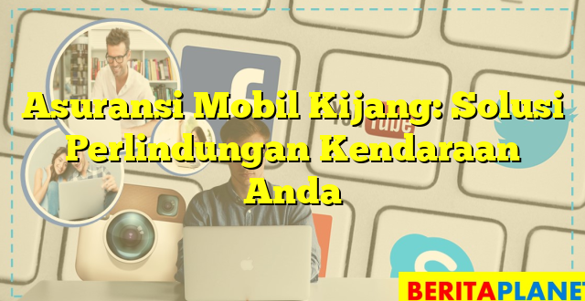 Asuransi Mobil Kijang: Solusi Perlindungan Kendaraan Anda