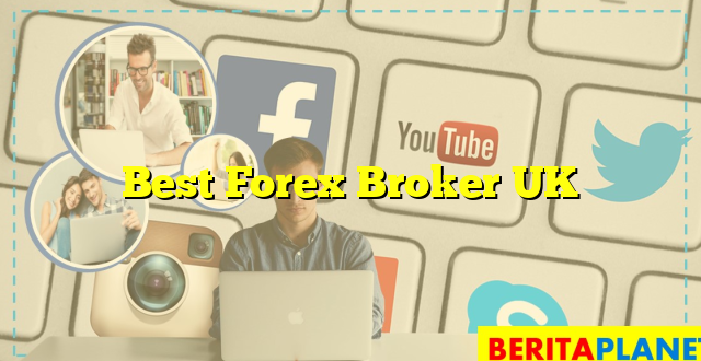 Best Forex Broker UK
