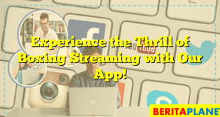 Experience the Thrill of Boxing Streaming with Our App!