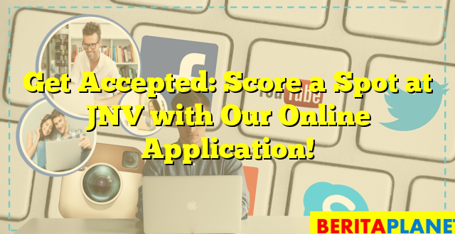 Get Accepted: Score a Spot at JNV with Our Online Application!