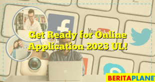 Get Ready for Online Application 2023 UL!