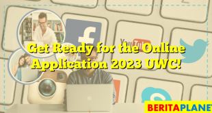 Get Ready for the Online Application 2023 UWC!