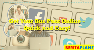 Get Your Bus Pass Online – Quick and Easy!