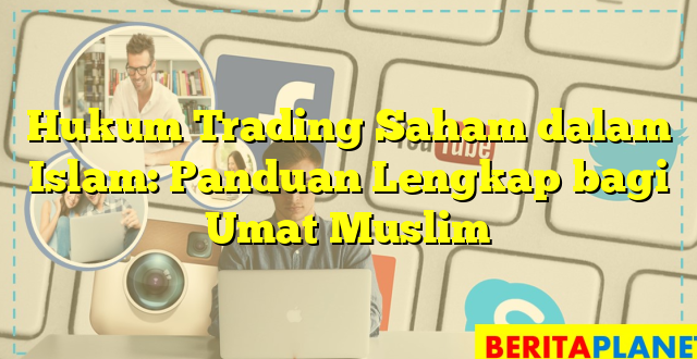 Hukum Trading Saham dalam Islam: Panduan Lengkap bagi Umat Muslim