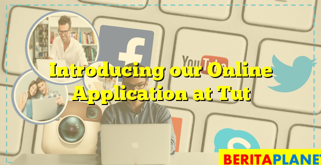 Introducing our Online Application at Tut