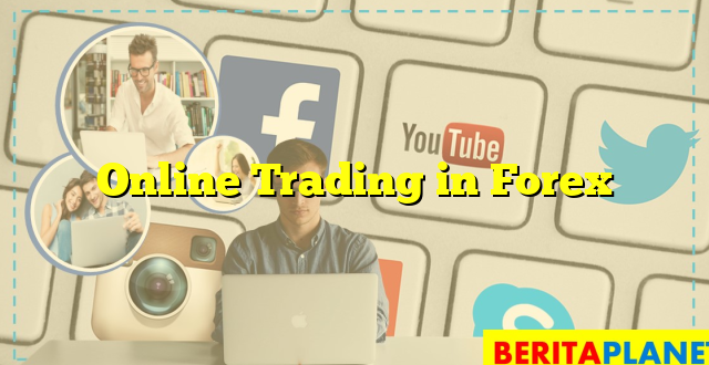Online Trading in Forex