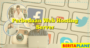 Perbedaan Web Hosting Server