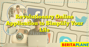 Revolutionary Online Application to Simplify Your Life