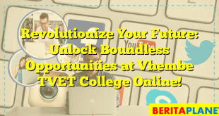 Revolutionize Your Future: Unlock Boundless Opportunities at Vhembe TVET College Online!