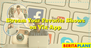 Stream Your Favorite Shows on Vix App