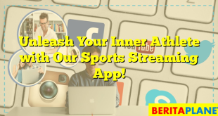 Unleash Your Inner Athlete with Our Sports Streaming App!