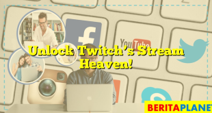 Unlock Twitch’s Stream Heaven!