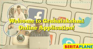 Welcome to Gruhalakshmi Online Application!