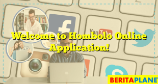 Welcome to Hombolo Online Application!