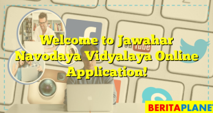 Welcome to Jawahar Navodaya Vidyalaya Online Application!