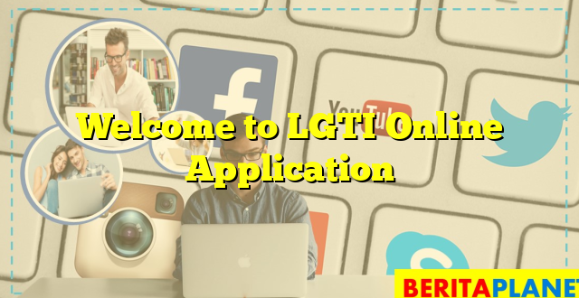 Welcome to LGTI Online Application