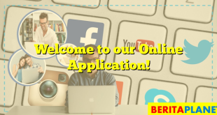 Welcome to our Online Application!