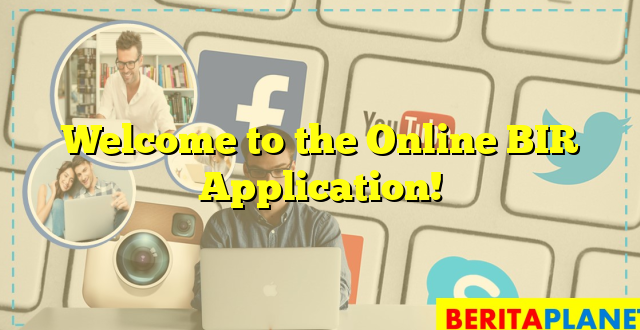 Welcome to the Online BIR Application!