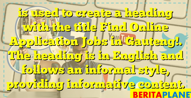 is used to create a heading with the title Find Online Application Jobs in Gauteng!. The heading is in English and follows an informal style, providing informative content.
