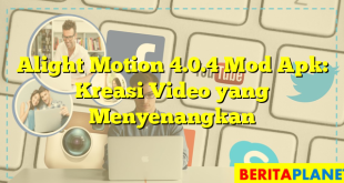 Alight Motion 4.0.4 Mod Apk: Kreasi Video yang Menyenangkan