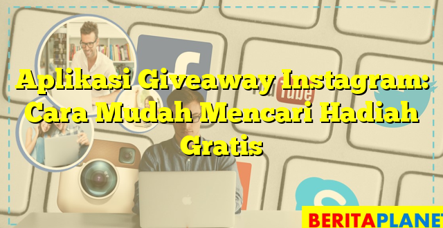 Aplikasi Giveaway Instagram: Cara Mudah Mencari Hadiah Gratis