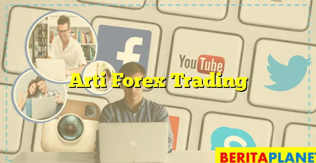 Arti Forex Trading