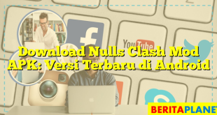 Download Nulls Clash Mod APK: Versi Terbaru di Android