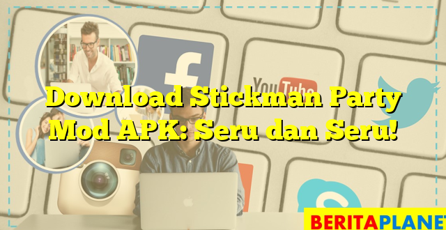 Download Stickman Party Mod APK: Seru dan Seru!