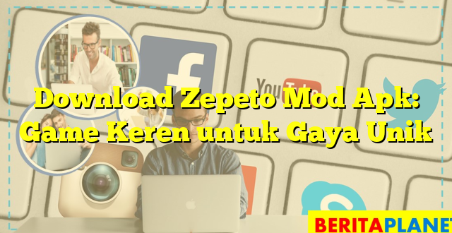 Download Zepeto Mod Apk: Game Keren untuk Gaya Unik