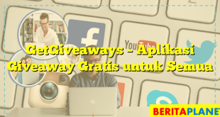 GetGiveaways – Aplikasi Giveaway Gratis untuk Semua